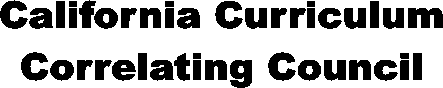 California Curriculum
Correlating Council